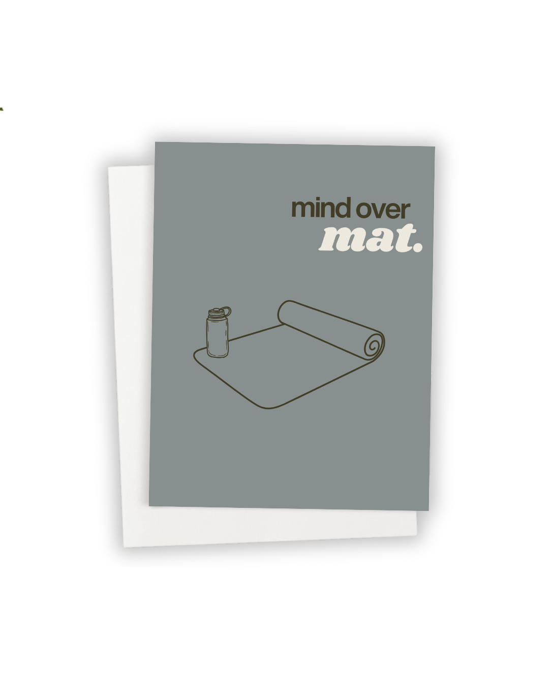 Mind Over Mat